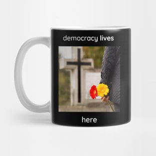 Democracy lives here Mug